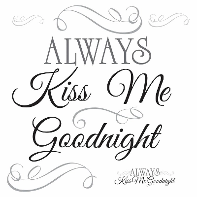ALWAYS KISS ME GOODNIGHT Peel And Stick Wall Decal Black - ROOMMATES 4 ALWAYS KISS ME GOODNIGHT Peel And Stick Wall Decal Black - ROOMMATES - Image 2