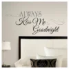 ALWAYS KISS ME GOODNIGHT Peel And Stick Wall Decal Black - ROOMMATES 1 ALWAYS KISS ME GOODNIGHT Peel And Stick Wall Decal Black - ROOMMATES -Safavieh Shop GUEST fe5ae23d 39f2 44d4 bb8f cd7a8189422d